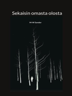 cover image of Sekaisin omasta olosta
